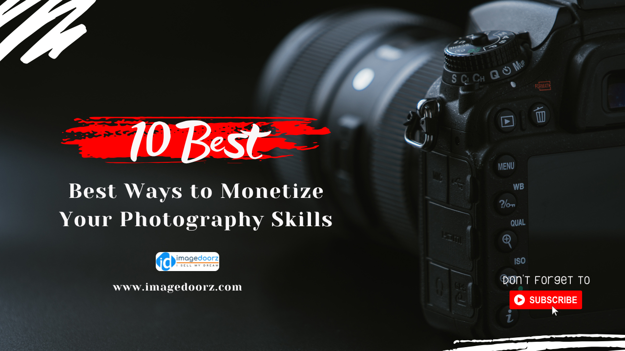Best Ways to Monetize Your Photography Skills