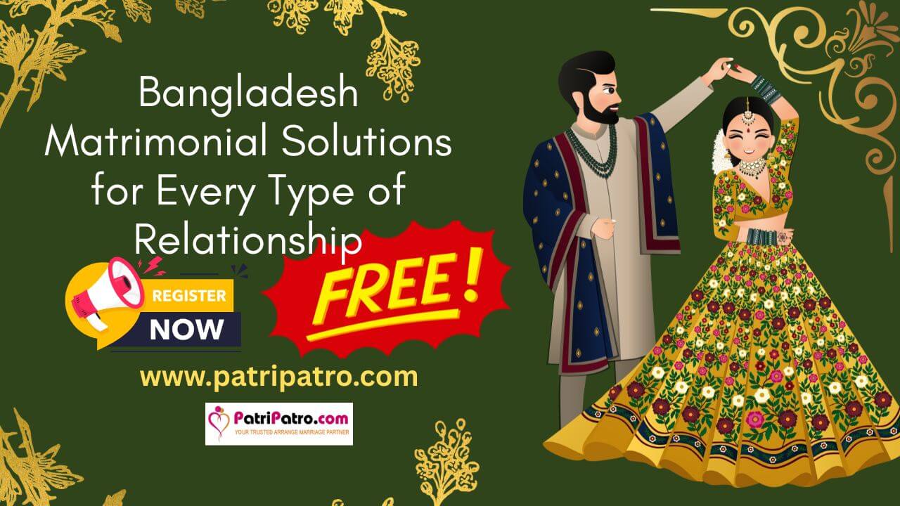 বাংলাদেশ ম্যাট্রিমনিয়াল সমাধান: প্রতিটি সম্পর্কের জন্য নির্ভরযোগ্য পথ